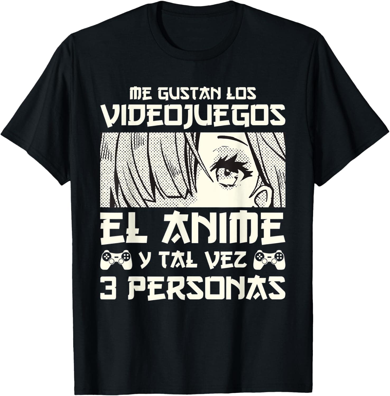 Camiseta negra con el texto "Me gustan los videojuegos, el anime y tal vez 3 personas", con una ilustración de ojo estilo manga y dos mandos de videoconsola