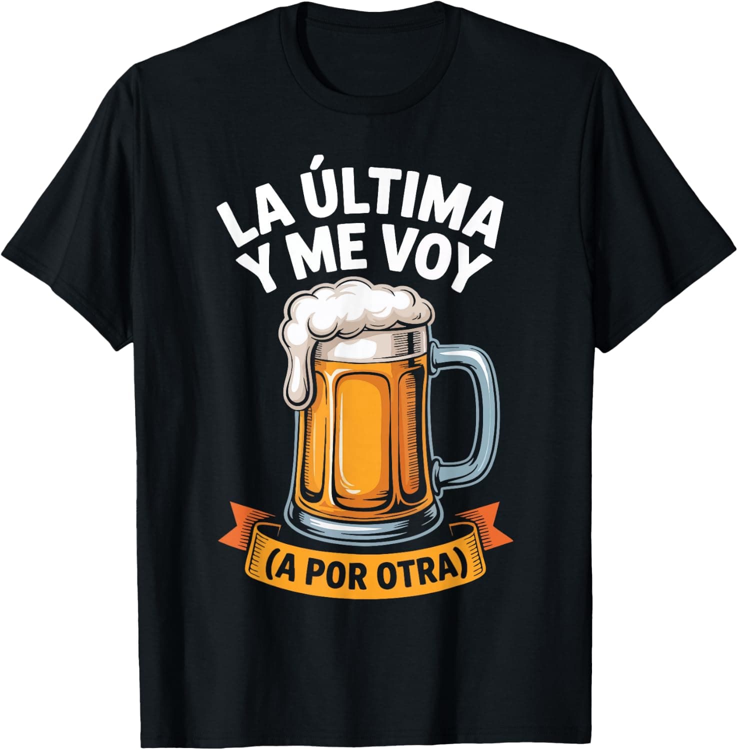 Camiseta con el lema "La última y me voy" para cerveceros