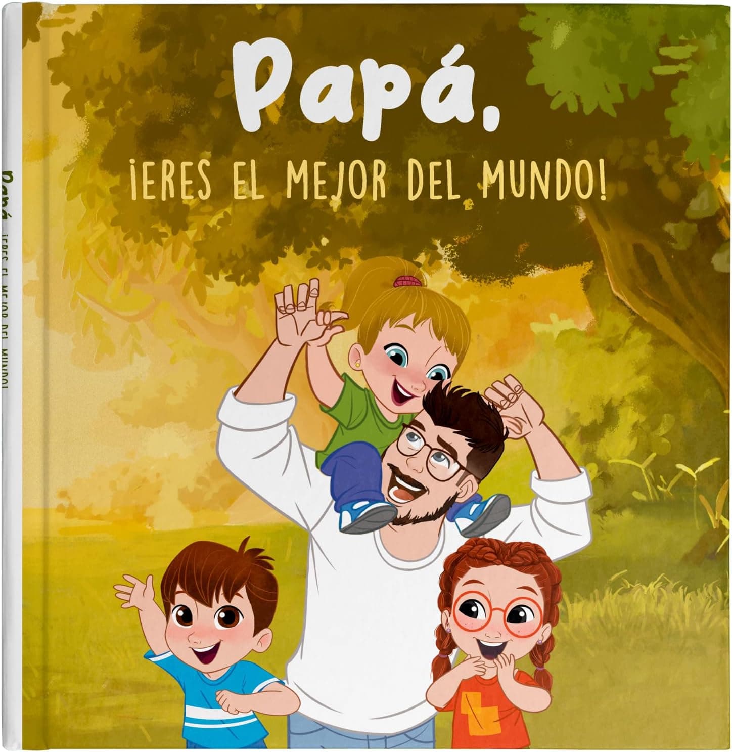 Portada del cuento "Papá, ¡eres el mejor del mundo!" con un padre llevando a sus tres hijos a hombros y de la mano en un bosque