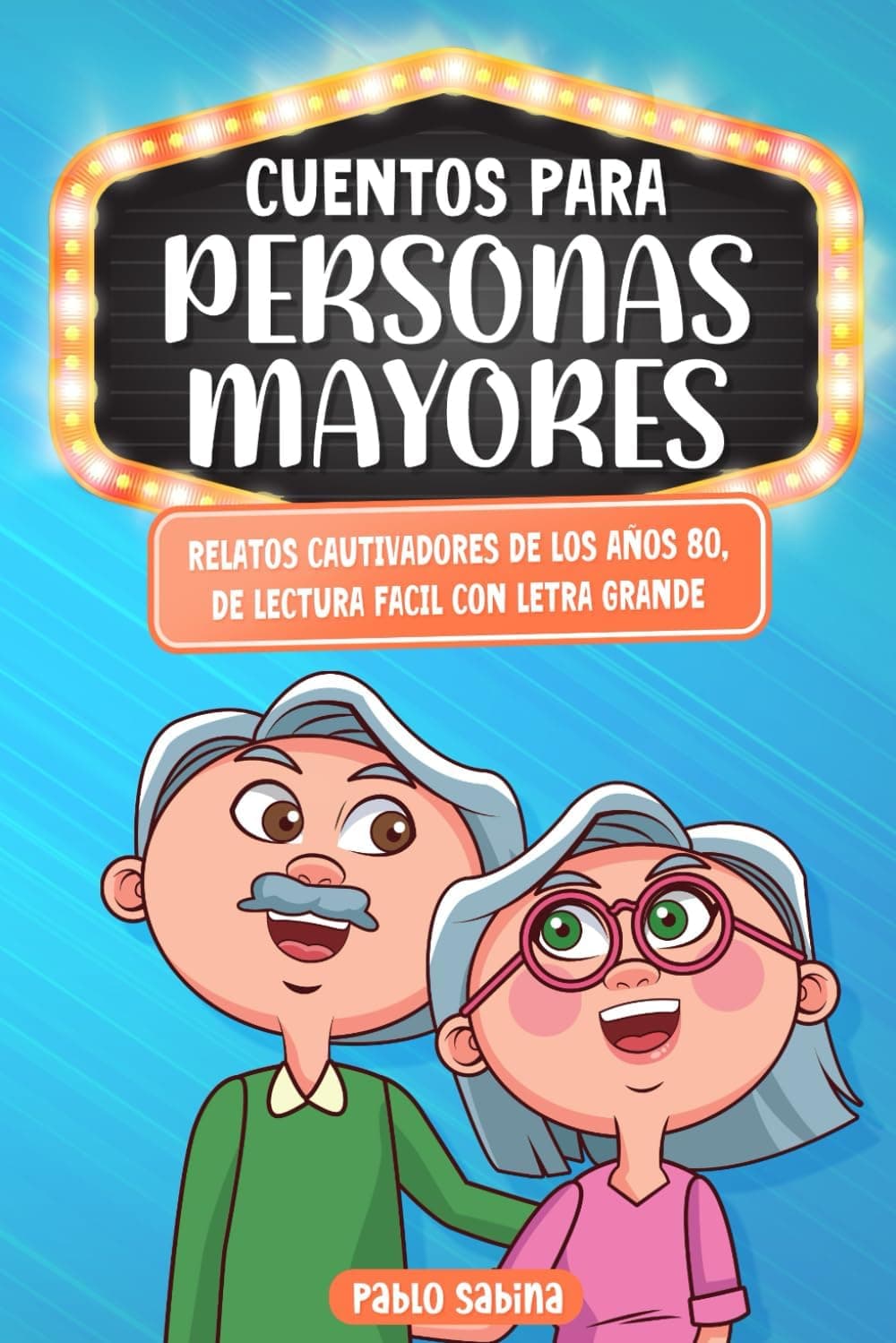 Portada del libro Cuentos para Personas Mayores, relatos de los años 80