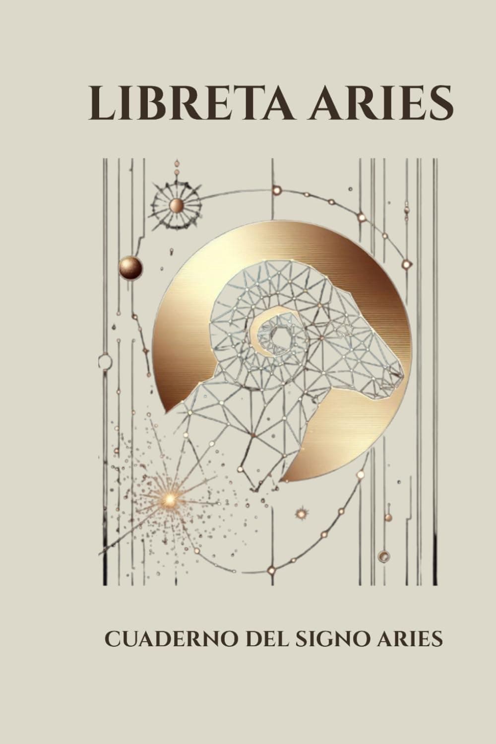 Portada de la libreta de Aries, en tono crema con la cabeza del carnero dibujada en dorado y plateado sobre un fondo de constelaciones
