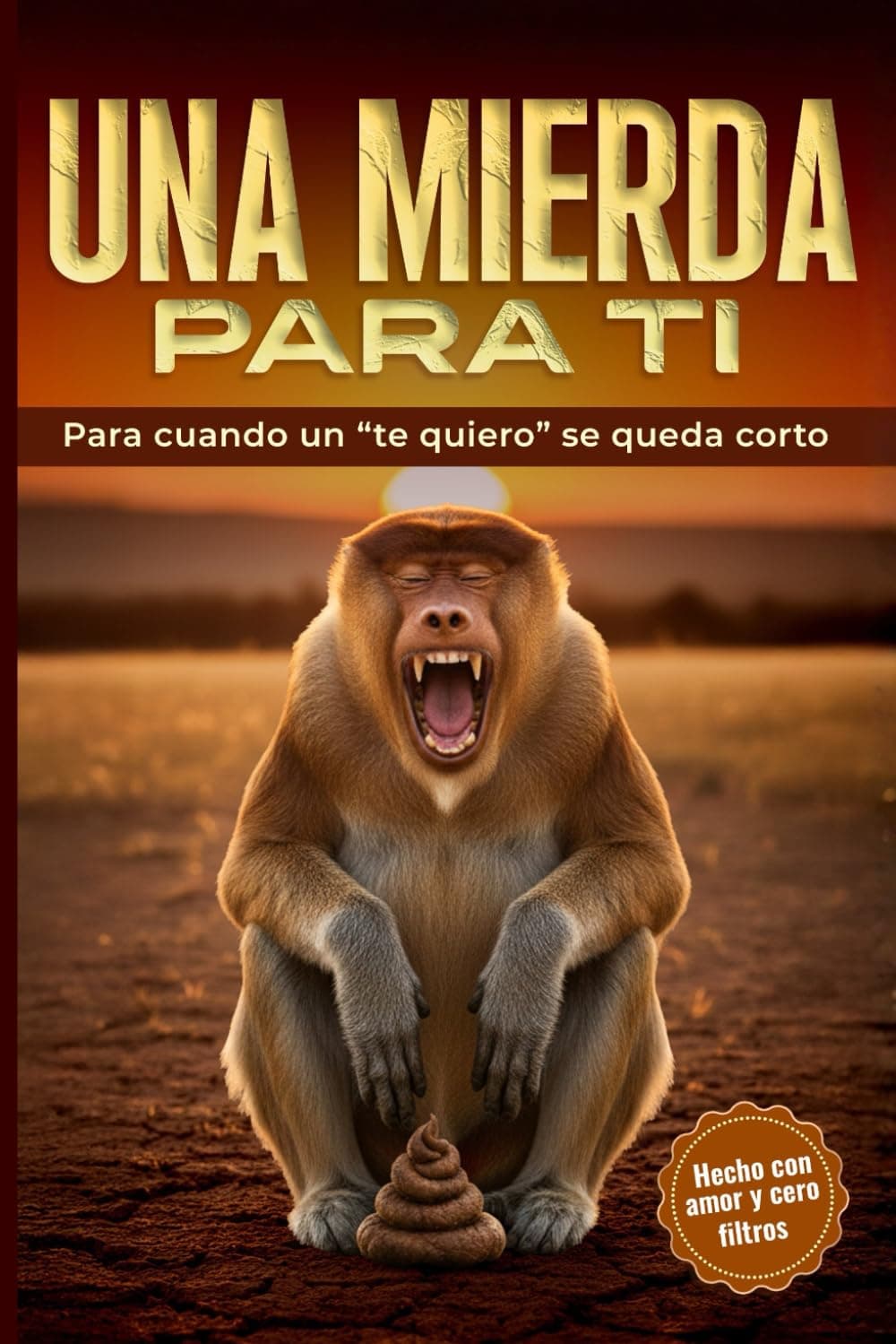 Portada de "Una mierda para ti", libro de humor ilustrado con letras grandes de color y una caca de dibujos animados