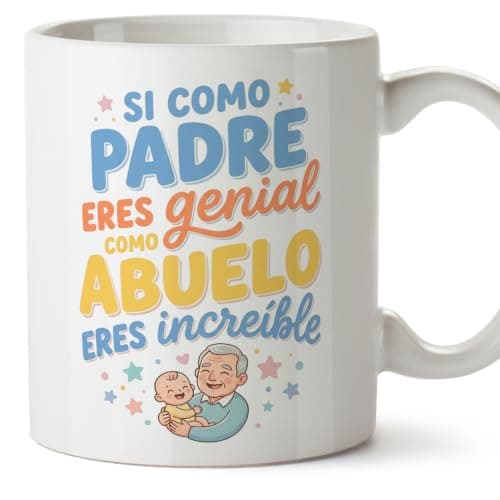 Taza blanca con la frase «si como padre eres genial, como abuelo eres increíble» en varios colores y el dibujo de un abuelo sosteniendo a un bebé recién nacido
