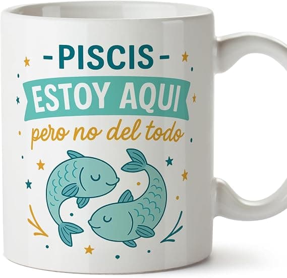 Taza blanca con el signo Piscis y la frase "Estoy aquí pero no del todo"