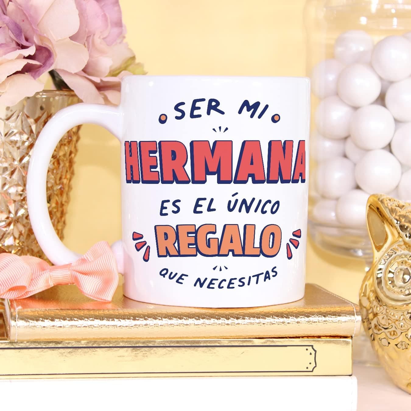 Taza "Soy el Único Regalo que Necesitas" para Hermana, foto 3