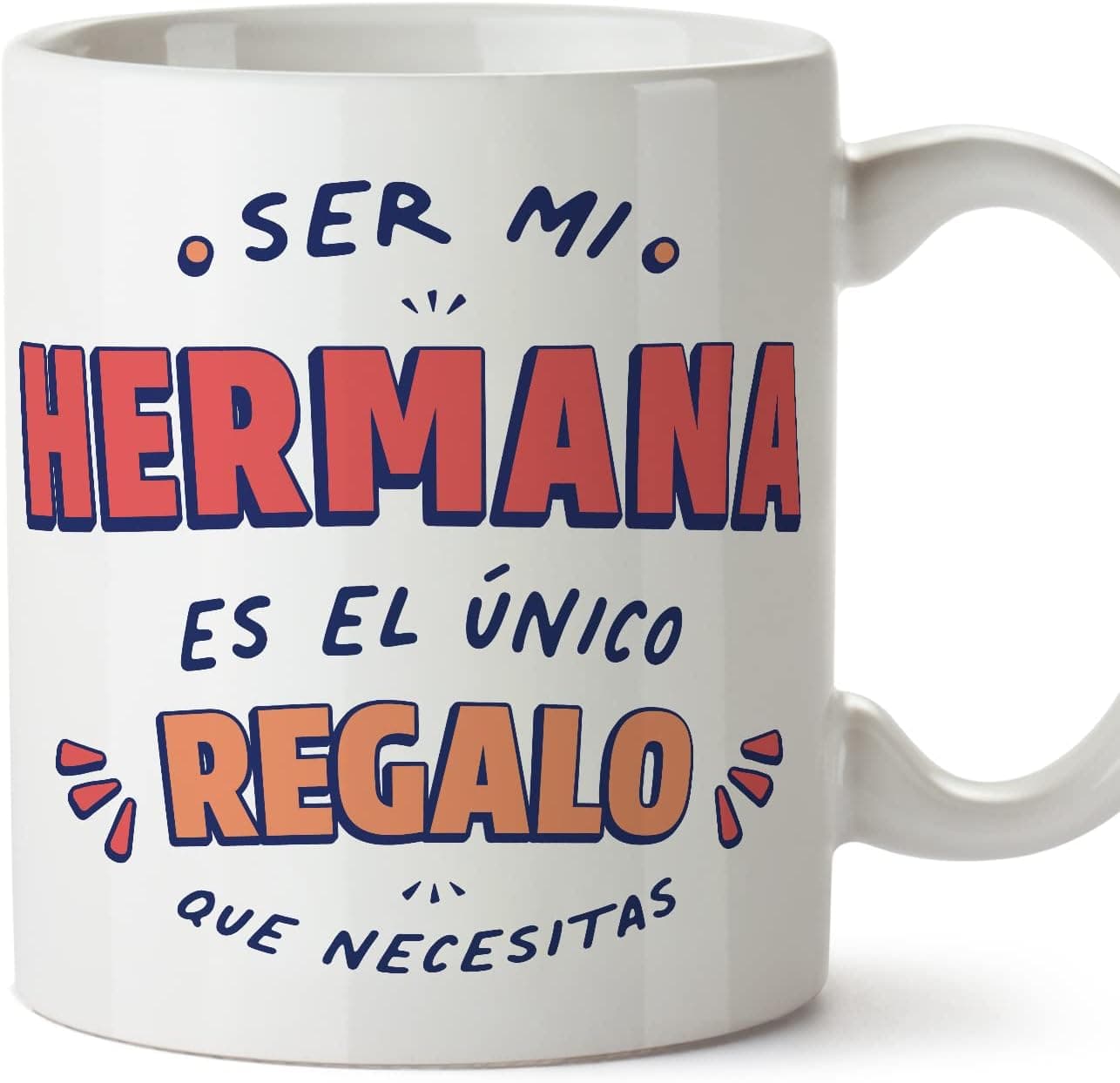 Taza de cerámica de 330 ml con la frase Soy el único regalo que necesitas, en español