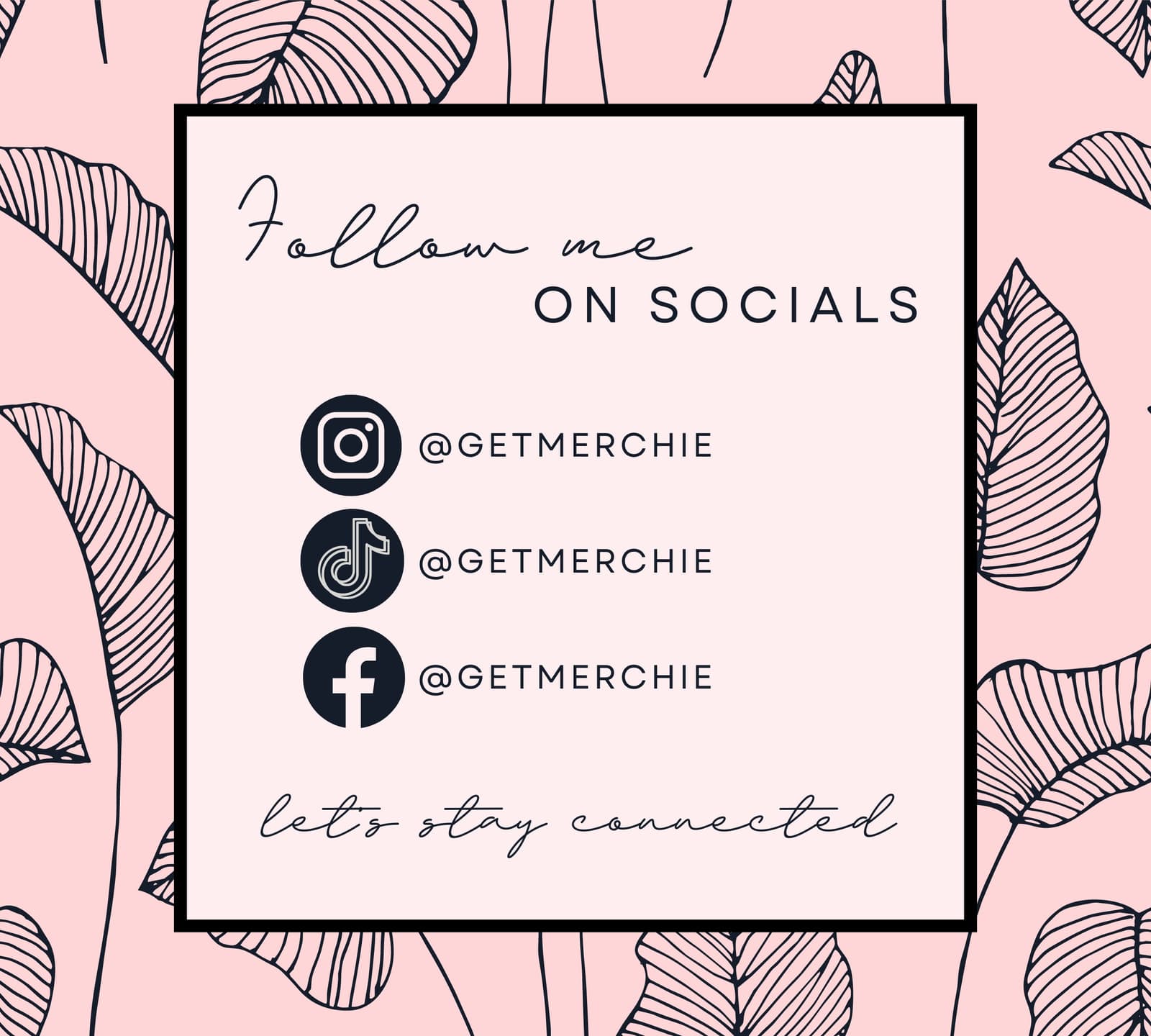 a pink background with black and white leaves and the words follow me on socials,