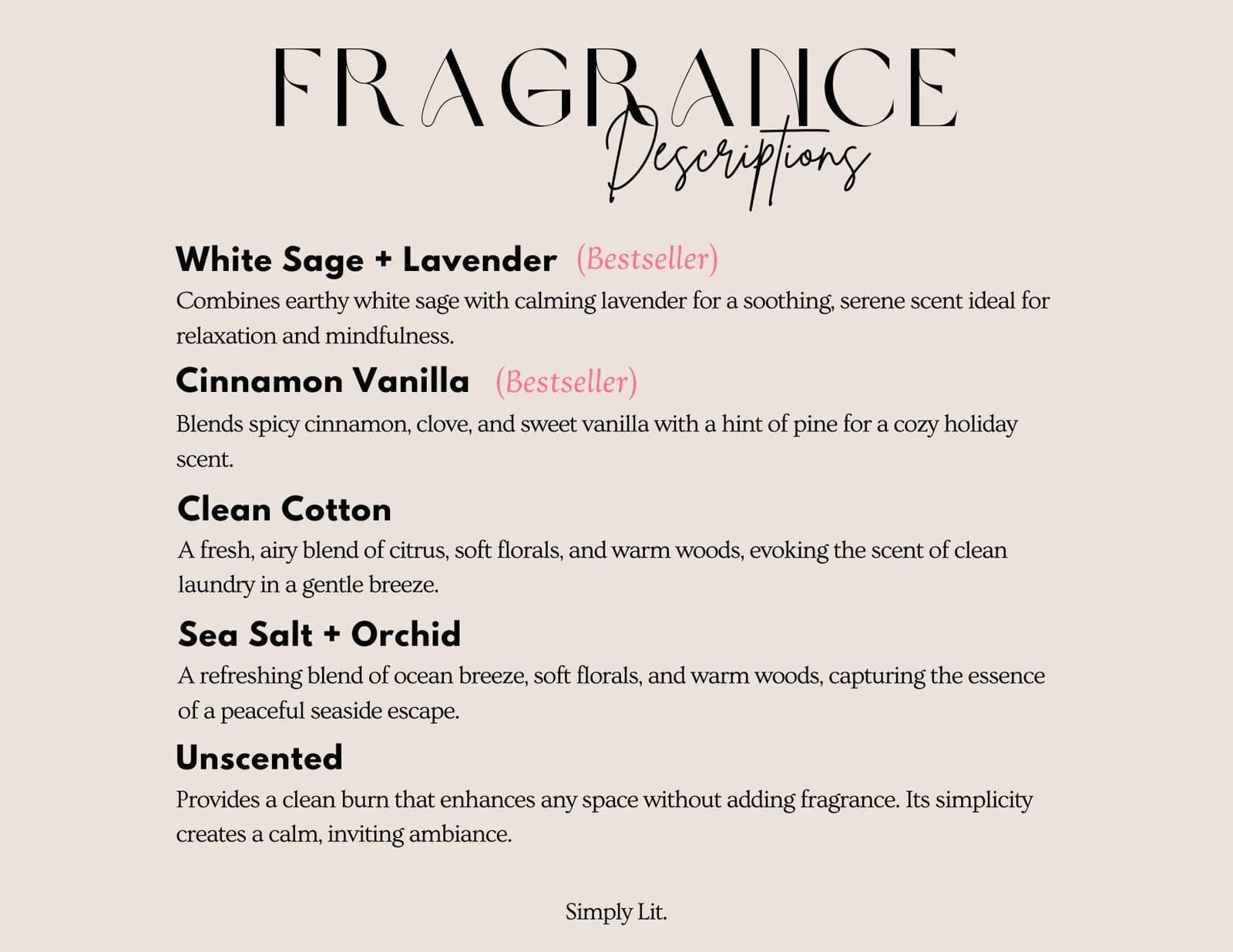 The image is a collection of scents, each with its own description. The scents include White Sage + Lavender, Cinnamon Vanilla, Clean Cotton, Sea Salt + Orchid, and Unscented. Each scent is a unique blend of essential oils, providing a variety of calming, soothing, and invigorating fragrances.