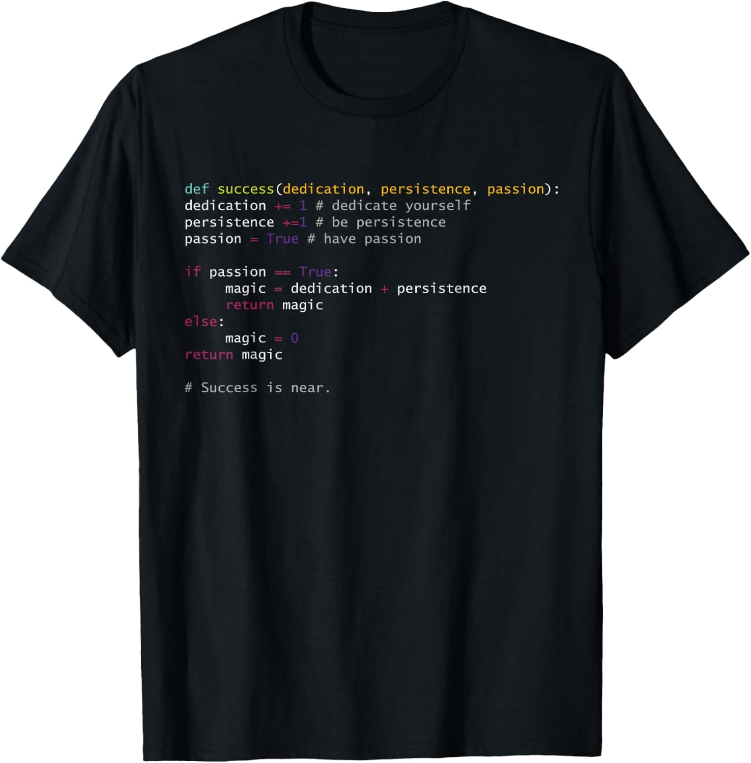 Camiseta negra con una función de código Python coloreada como en un editor, sobre dedicación, persistencia y pasión, terminando con el comentario "Success is near"