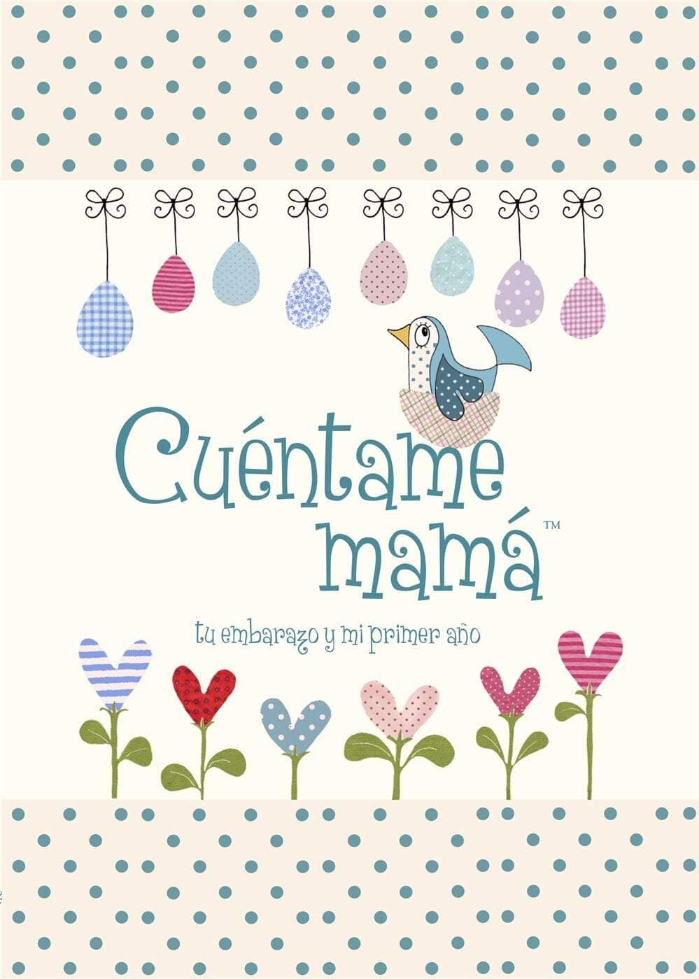 Portada del libro «Cuéntame mamá: tu embarazo y mi primer año», con ilustraciones de flores, corazones y un pájaro en un nido