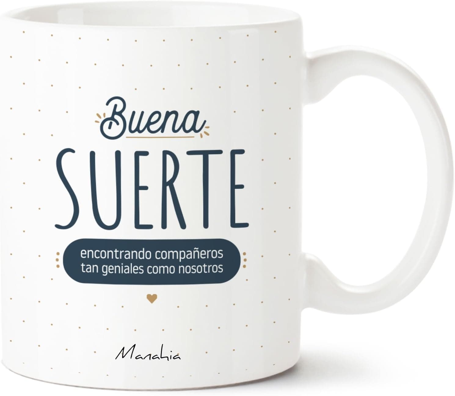 Taza blanca con la frase «Buena suerte encontrando compañeros tan geniales como nosotros» en tipografía manuscrita