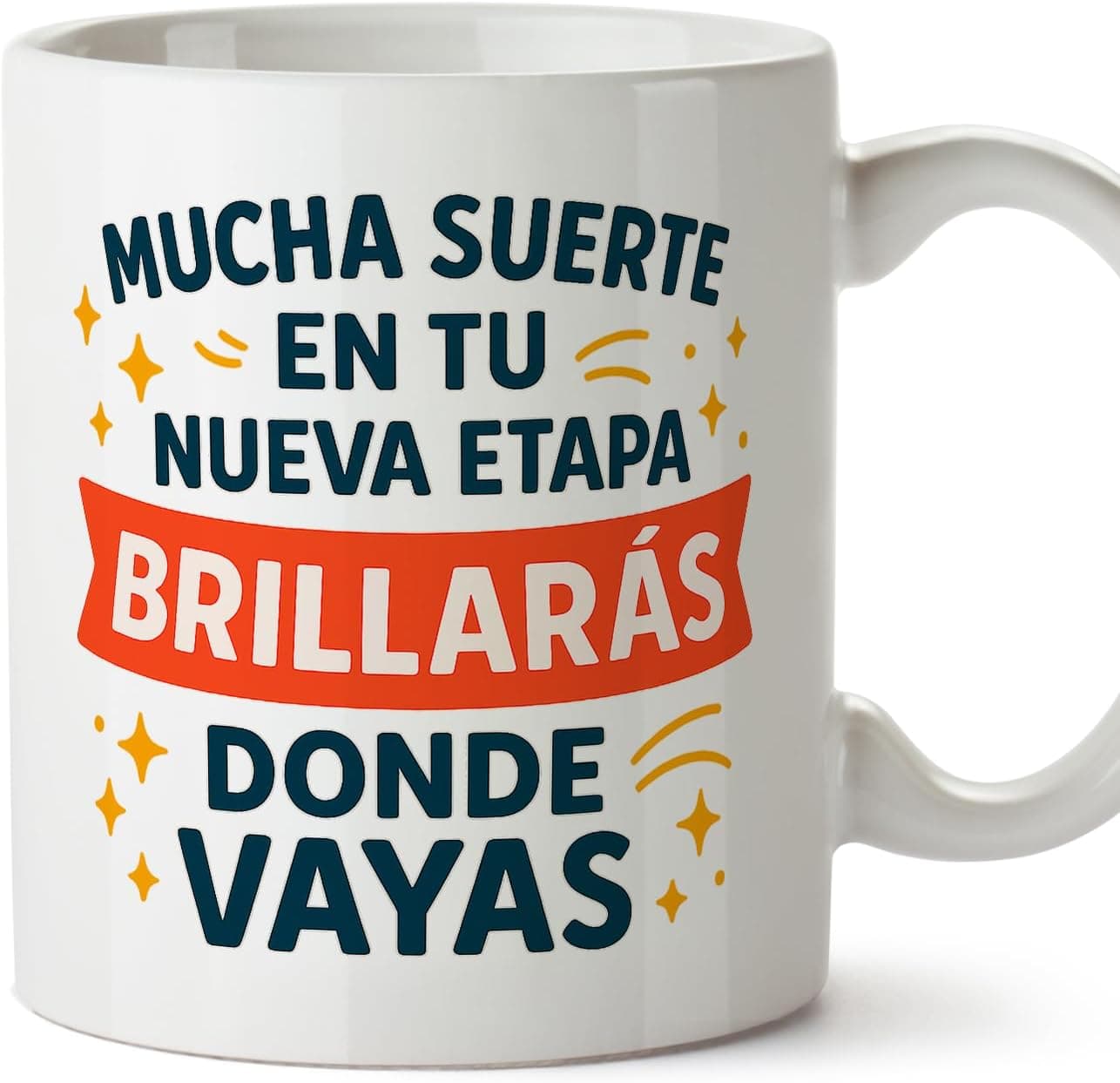 Taza blanca con el texto «Mucha suerte en tu nueva etapa, brillarás donde vayas» en azul y naranja